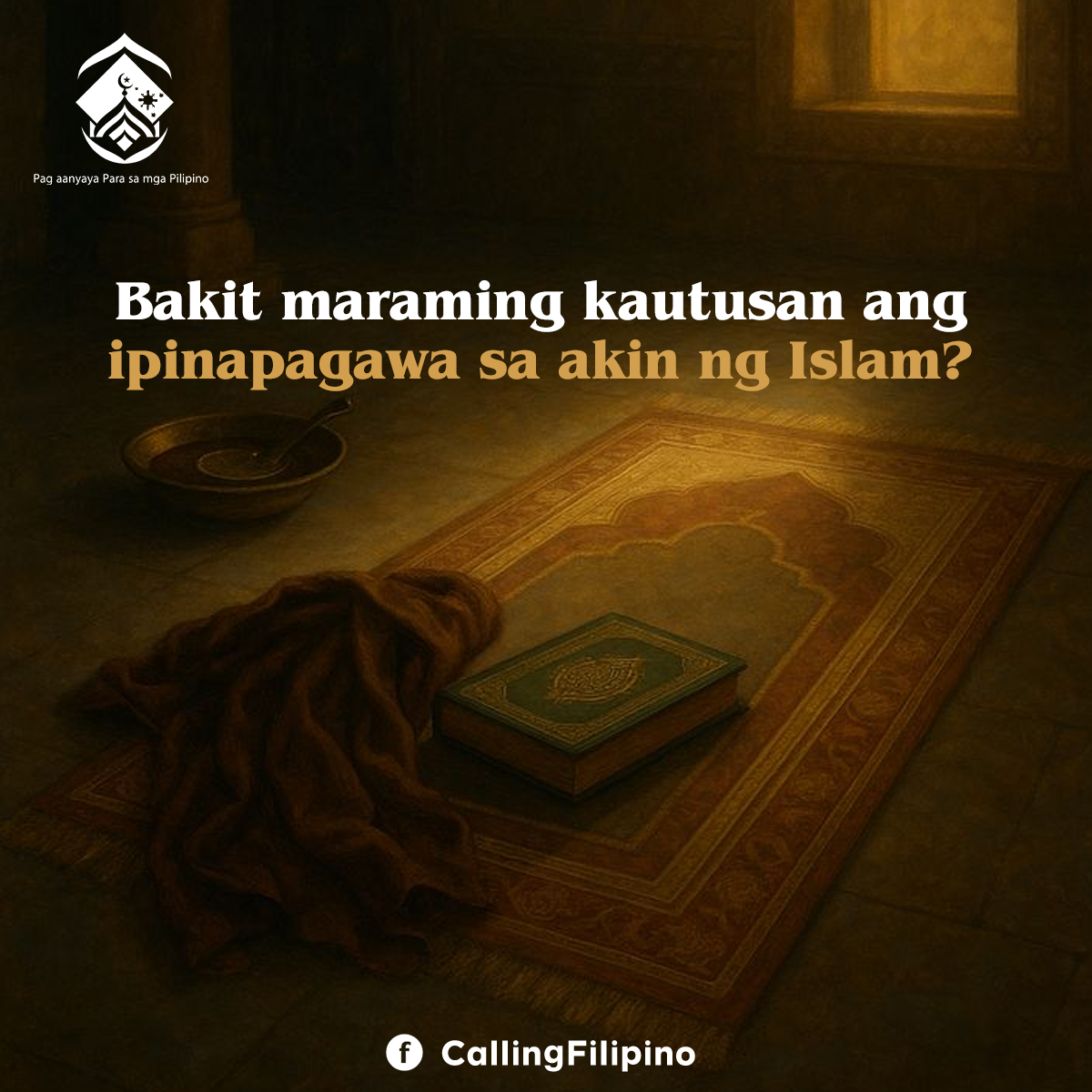 لماذا يطلب مني الإسلام الكثير من الأوامر؟ (باللغة الفلبيني)